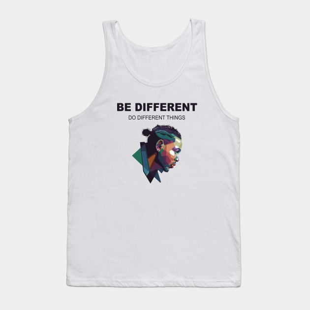 Be different do different things Tank Top by Alkahfsmart